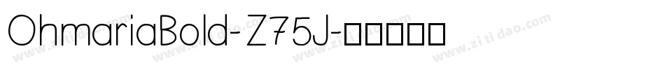 OhmariaBold-Z75J字体转换