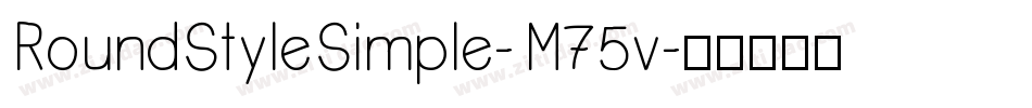 RoundStyleSimple-M75v字体转换
