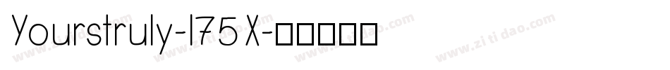 Yourstruly-l75X字体转换