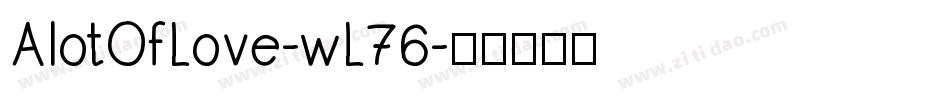 AlotOfLove-wL76字体转换