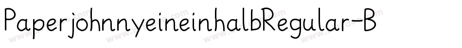 PaperjohnnyeineinhalbRegular-B77l字体转换