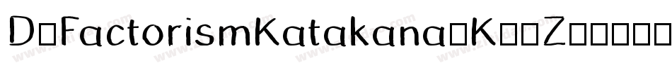 D3FactorismKatakana-K79Z字体转换