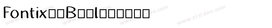 Fontix-4B79l字体转换