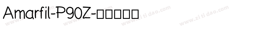 Amarfil-P90Z字体转换
