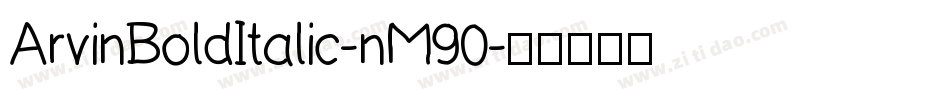 ArvinBoldItalic-nM90字体转换