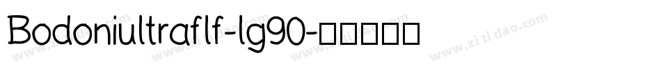 Bodoniultraflf-lg90字体转换