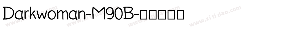 Darkwoman-M90B字体转换