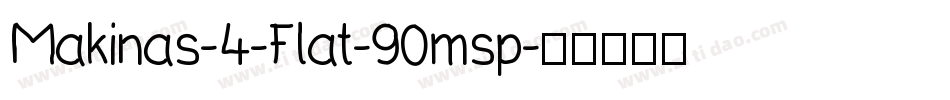 Makinas-4-Flat-90msp字体转换