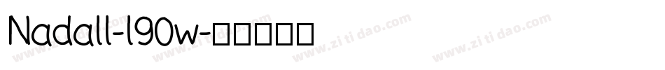Nadall-l90w字体转换