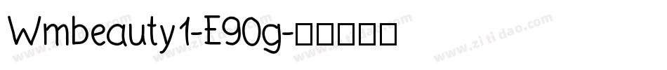 Wmbeauty1-E90g字体转换