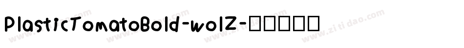 PlasticTomatoBold-wolZ字体转换