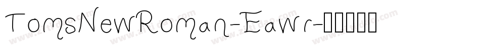 TomsNewRoman-Eawr字体转换