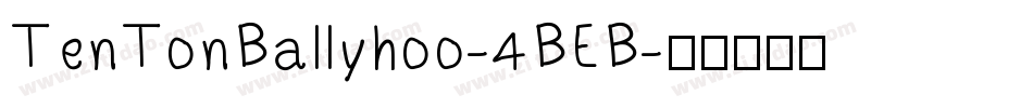 TenTonBallyhoo-4BEB字体转换