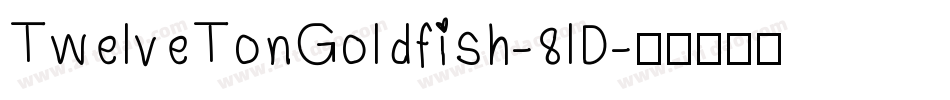 TwelveTonGoldfish-8lD字体转换