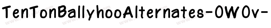 TenTonBallyhooAlternates-0W0v字体转换