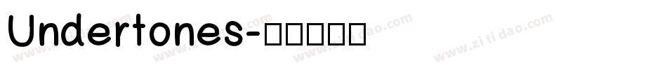 Undertones字体转换
