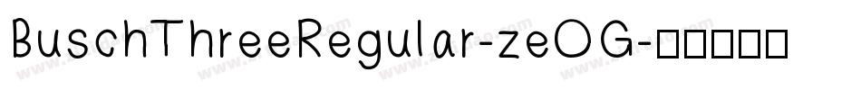 BuschThreeRegular-zeOG字体转换