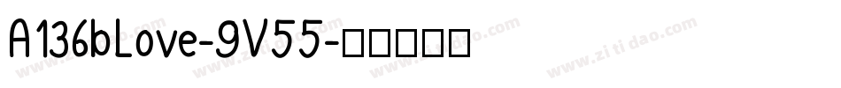 A136bLove-9V55字体转换