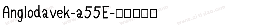Anglodavek-a55E字体转换