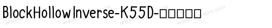 BlockHollowInverse-K55D字体转换