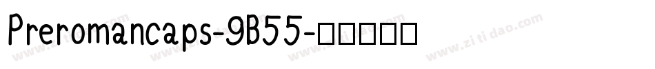 Preromancaps-9B55字体转换
