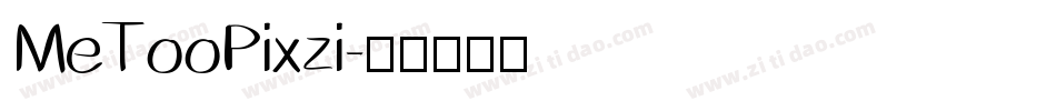 MeTooPixzi字体转换