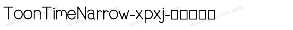 ToonTimeNarrow-xpxj字体转换