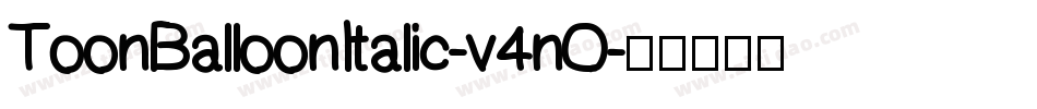 ToonBalloonItalic-v4nO字体转换