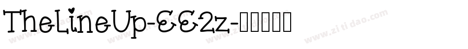 TheLineUp-EE2z字体转换 TheLineUp-EE2z字体转换