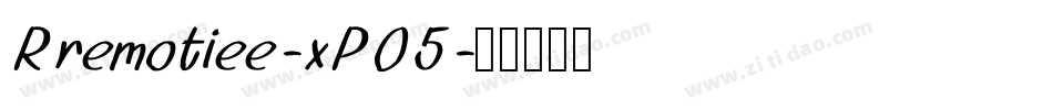 Rremotiee-xP05字体转换