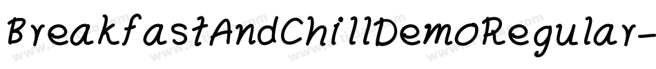 BreakfastAndChillDemoRegular-wV6x字体转换