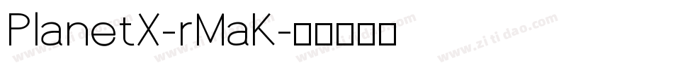 PlanetX-rMaK字体转换