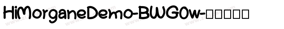 HiMorganeDemo-BWG0w字体转换