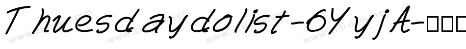 Thuesdaydolist-6YyjA字体转换