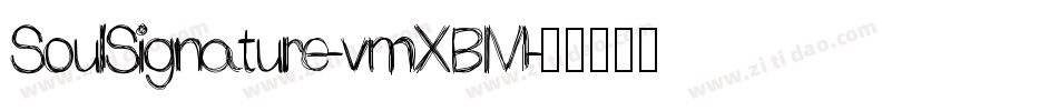 SoulSignature-vmXBM字体转换