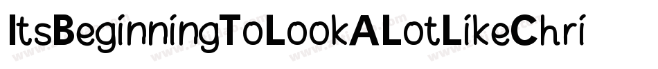 ItsBeginningToLookALotLikeChristmas-qK41字体转换
