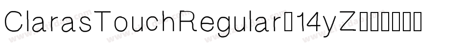 ClarasTouchRegular-14yZ字体转换