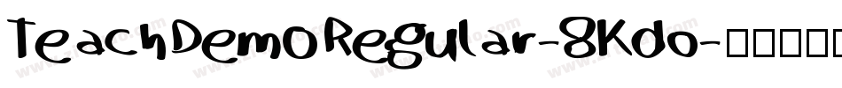 TeachDemoRegular-8Kd0字体转换
