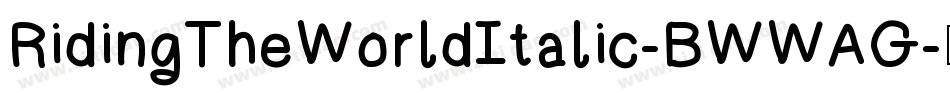 RidingTheWorldItalic-BWWAG字体转换