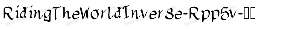 RidingTheWorldInverse-Rpp5v字体转换