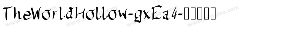 TheWorldHollow-gxEa4字体转换