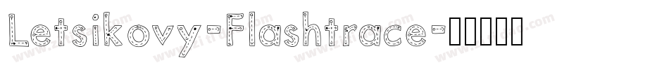 Letsikovy-Flashtrace字体转换