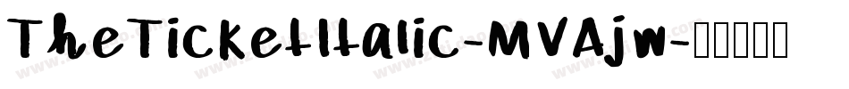 TheTicketItalic-MVAjw字体转换