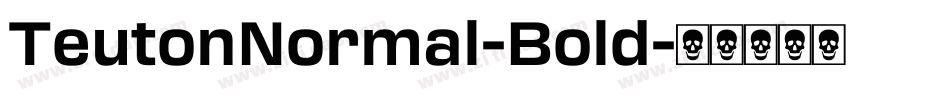 TeutonNormal-Bold字体转换