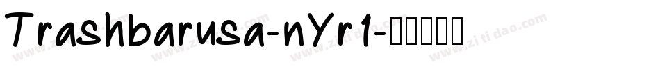 Trashbarusa-nYr1字体转换