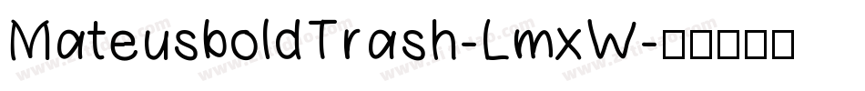 MateusboldTrash-LmxW字体转换