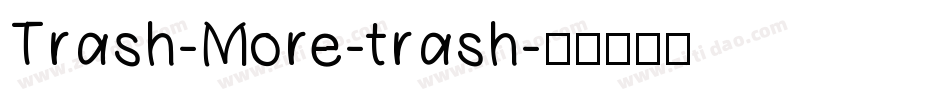 Trash-More-trash字体转换
