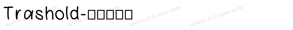 Trashold字体转换