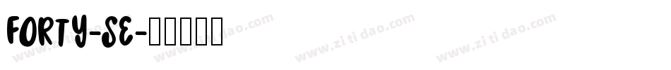 FORTY-SE字体转换