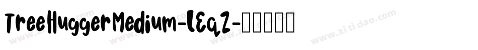 TreeHuggerMedium-lEqZ字体转换